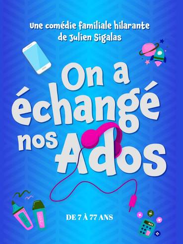 Spectacle La Seyne - On a échangé nos ados