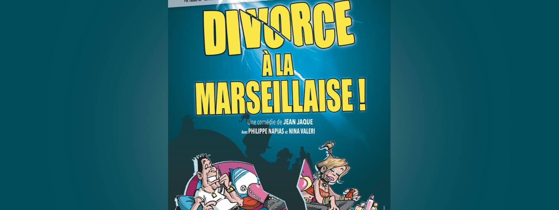 Spectacle La Seyne - Divorce à la Marseillaise