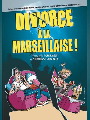 Spectacle La Seyne - Divorce à la Marseillaise